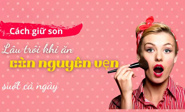 cach giu son lau troi khi an 1